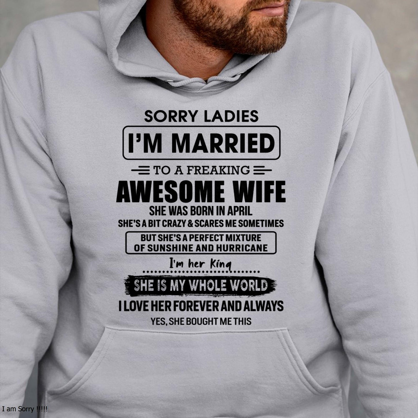 April - Sorry Ladies I Am Married To A Freaking Awesome Wife - Gift For Husband From Wife - TLEE04 (SKU-TWIFE-04)