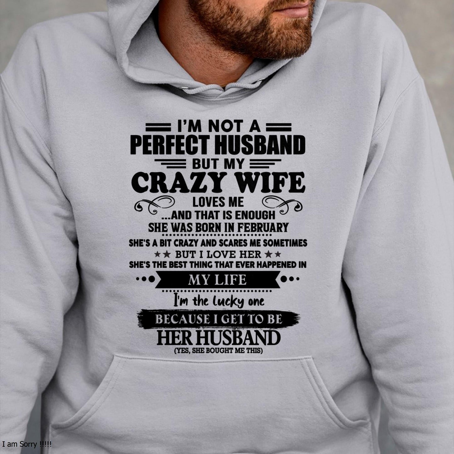 February - I Am Not A Perfect Husband But My Crazy Wife Love Me And That Is Enough - Gift For Husband From Wife - TLEE02 (SKU-QHUSBAND-02)