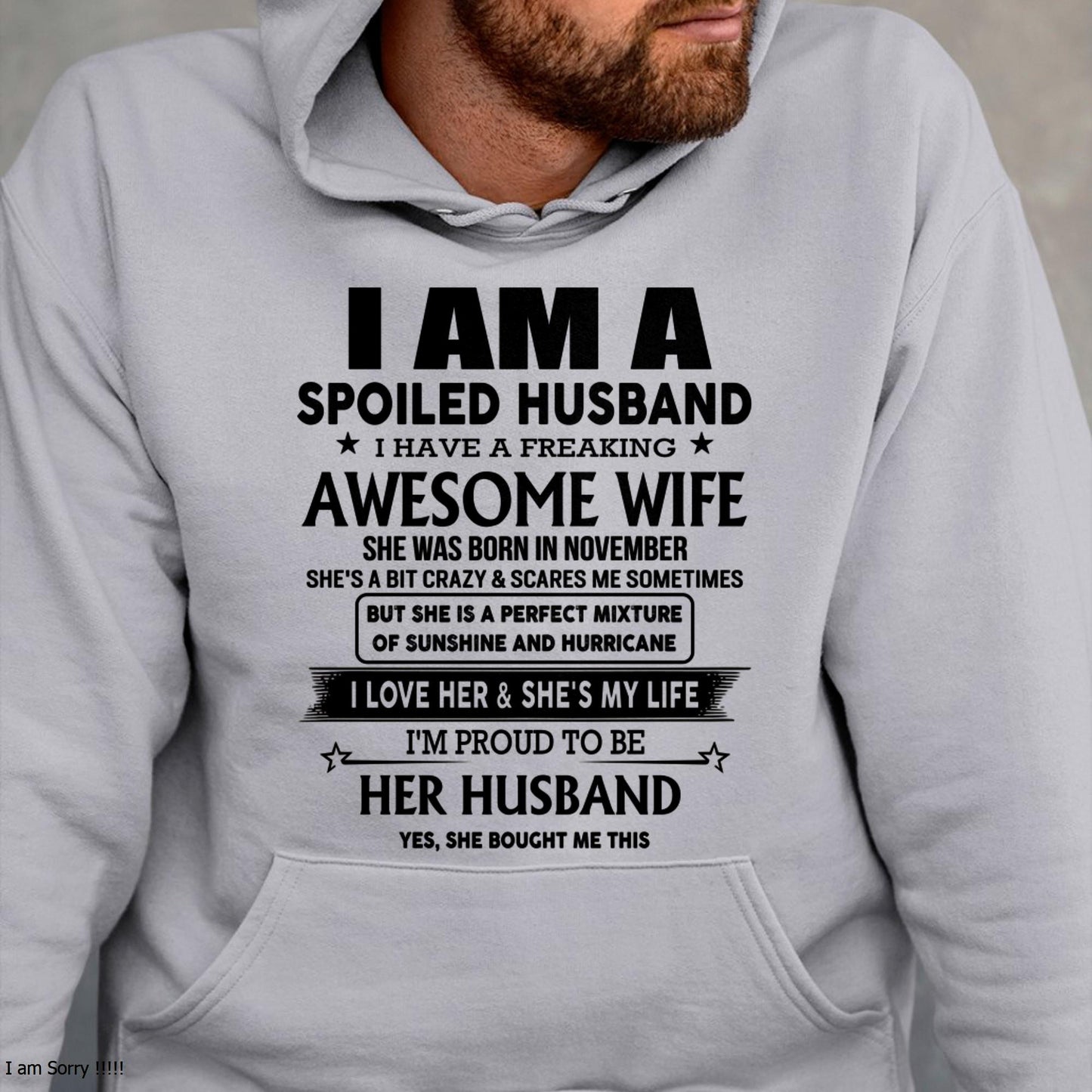 November - I Am A Spoiled Husband I Have A Freaking Awesome Wife - Gift For Husband From Wife - TLEE11 (SKU-HUS-TS-11)