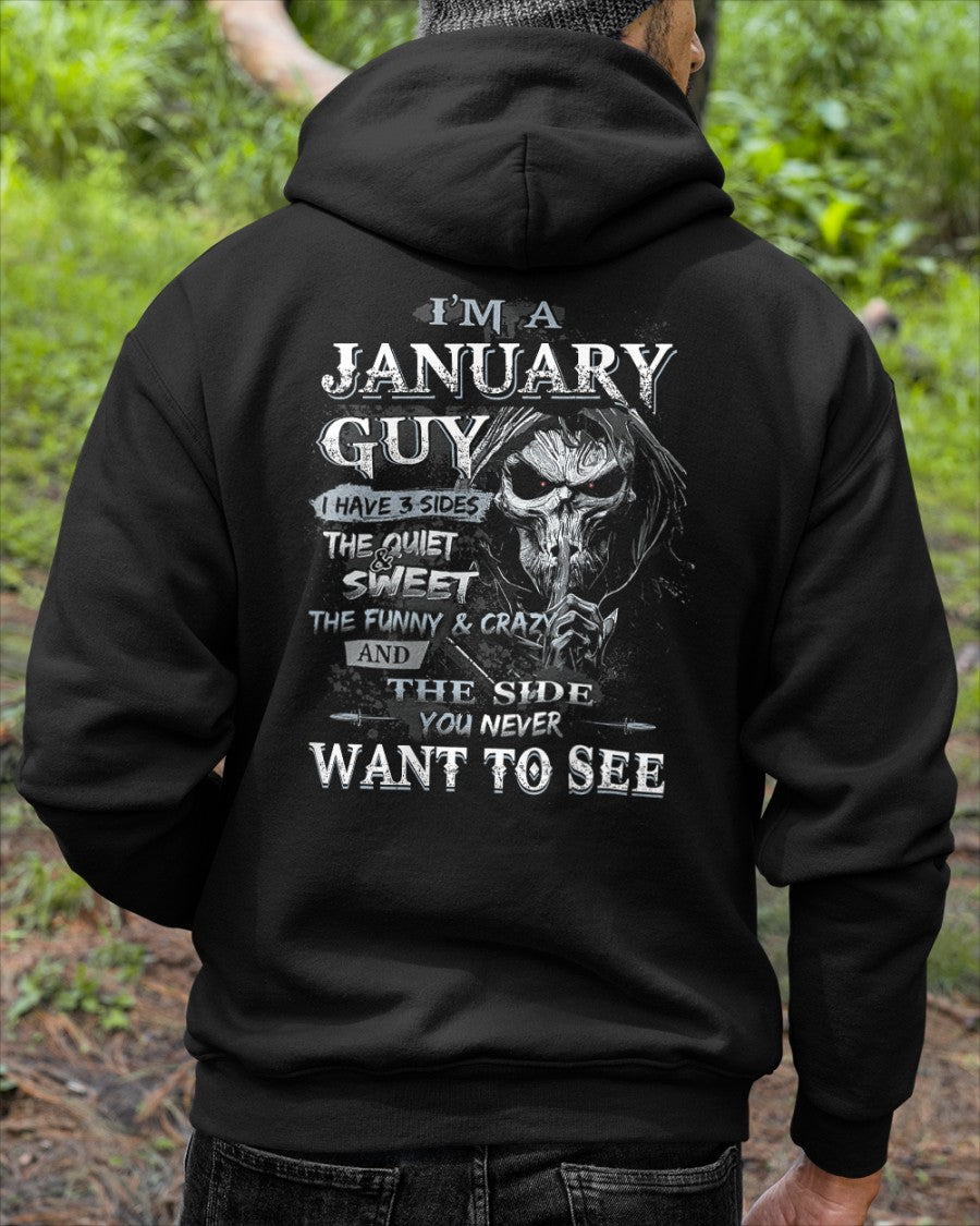 January - I'm An January Guy I Have 3 Sides The Quiet & The Funny & Crazy And The Side You Never Want To See - Gift For Man - TLEE01 (SKU07-60-01)