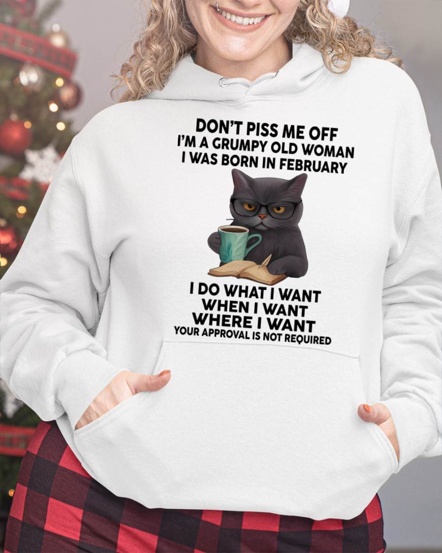 February - Don't Piss Me Off I'm A Grumpy Old Woman - Gift For Women - TLEE02 (SKU09-53-02)