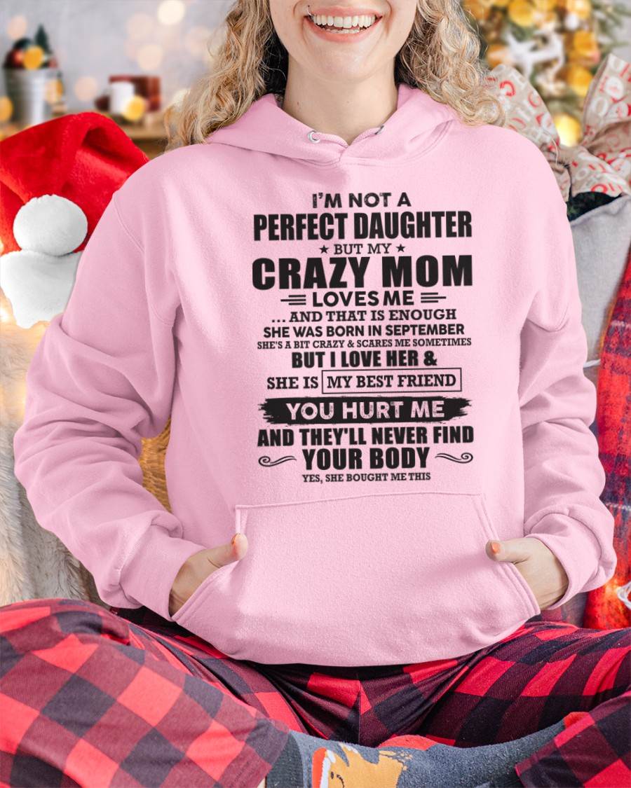 September - I'm Not A Perfect Daughter But My Crazy Mom Loves Me And That Is Enough - Gift for Daughter From Mom - TLEE09 (SKU07-57-09)
