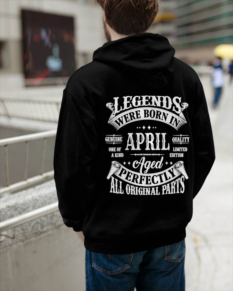 April - Legends Were Born In April Genuine Quality - Gift For Man - TLEE04 (SKU08-37-04)