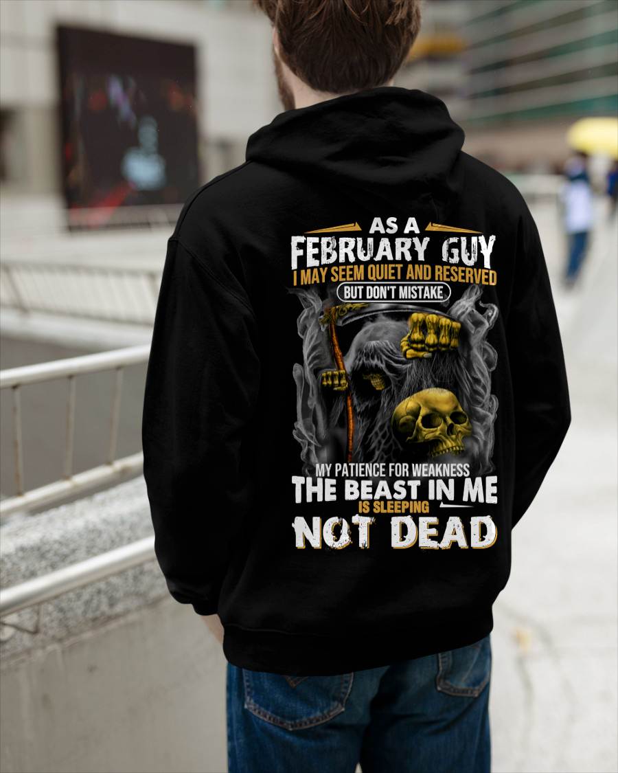 February - As A February Guy I May Seem Quiet And Reserved - Gift For Man - TLEE02 (SKU08-82-02)