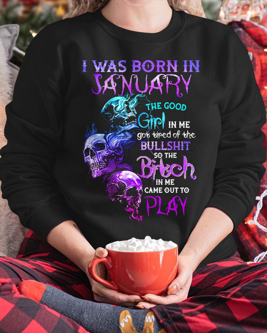 JANUARY - THE GOOD GIRL IS GONE – THE REAL ONE JUST SHOWED UP - FOR WOMEN - TLEE01 (SKU10-33-01)