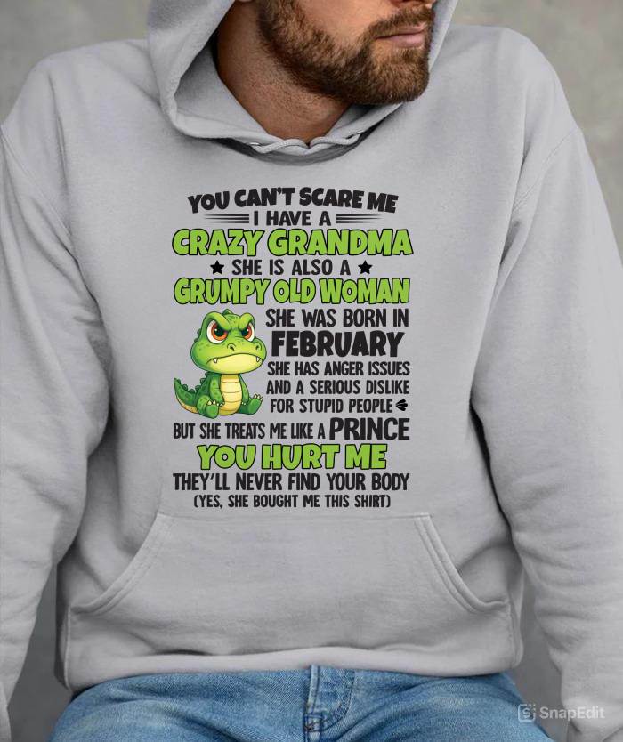 FEBRUARY - YOU CAN’T SCARE ME I HAVE A CRAZY GRANDMA SHE IS ALSO A GRUMPY OLD WOMAN - FROM GRANDMA - TLEE02 (SKU09-85-02)
