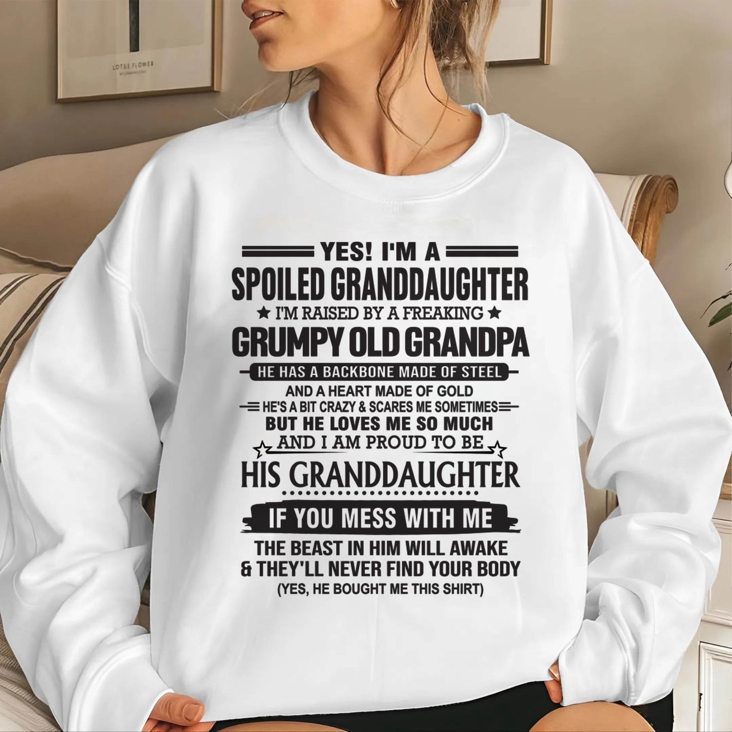 YES! I'M A SPOILED GRANDDAUGHTER I'M RAISED BY A FREAKING GRUMPY OLD GRANDPA - FROM GRANDPA - TLEE00 (SKU12-129-00)