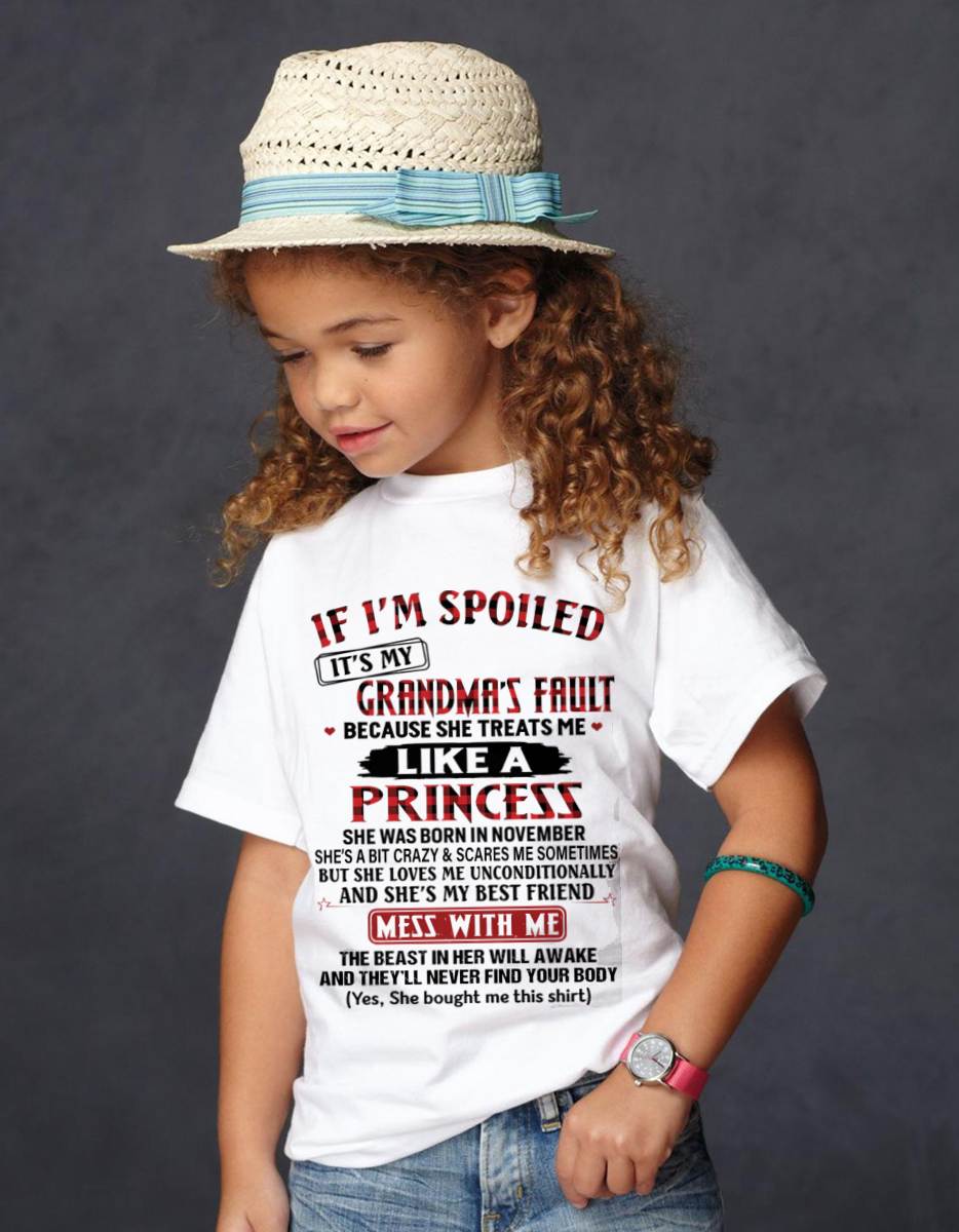 NOVEMBER - IF I'M SPOILED IT'S MY GRANDMA'S FAULT BECAUSE SHE TREATS ME LIKE A PRINCESS - FROM GRANDMA - TLEE11 (SKU07-92-11)