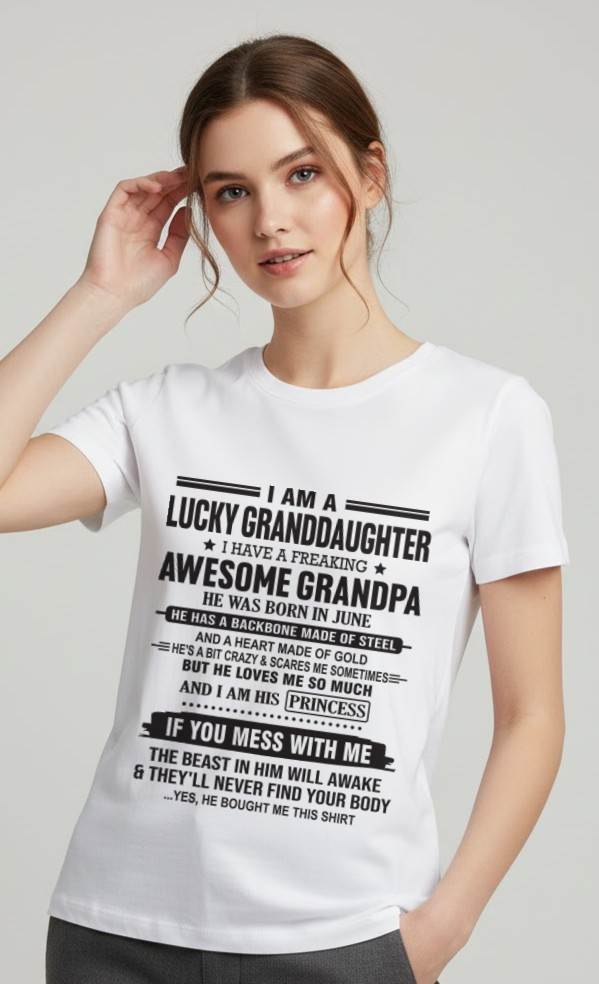 JUNE - I AM A LUCKY GRANDDAUGHTER I HAVE A FREAKING AWESOME GRANDPA - FROM GRANDPA - TLEE06 (SKU11-122-06)