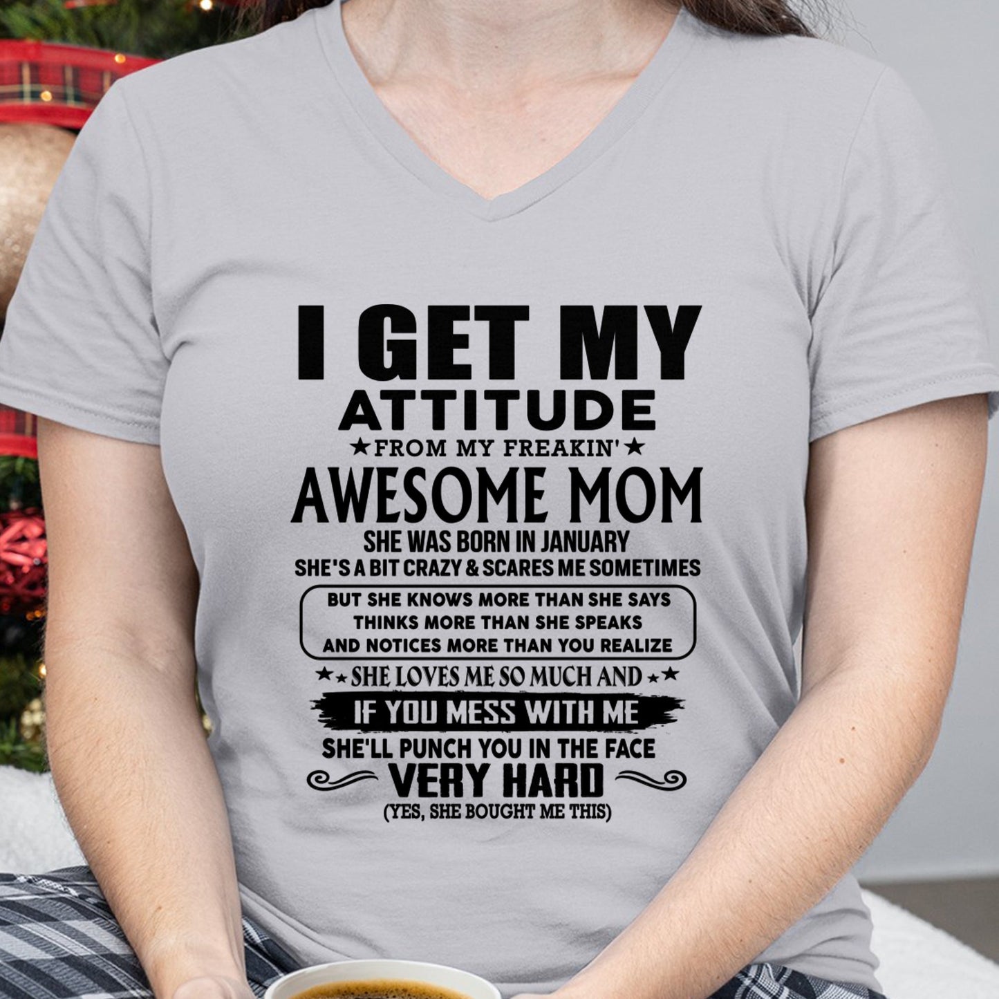 Thanks Mom - I GET MY ATTITUDE FROM MY FREAKIN' AWESOME MOM - Gift for Son and Daughter From Mom - TLEE01 (SKU-TMD-CU-01)