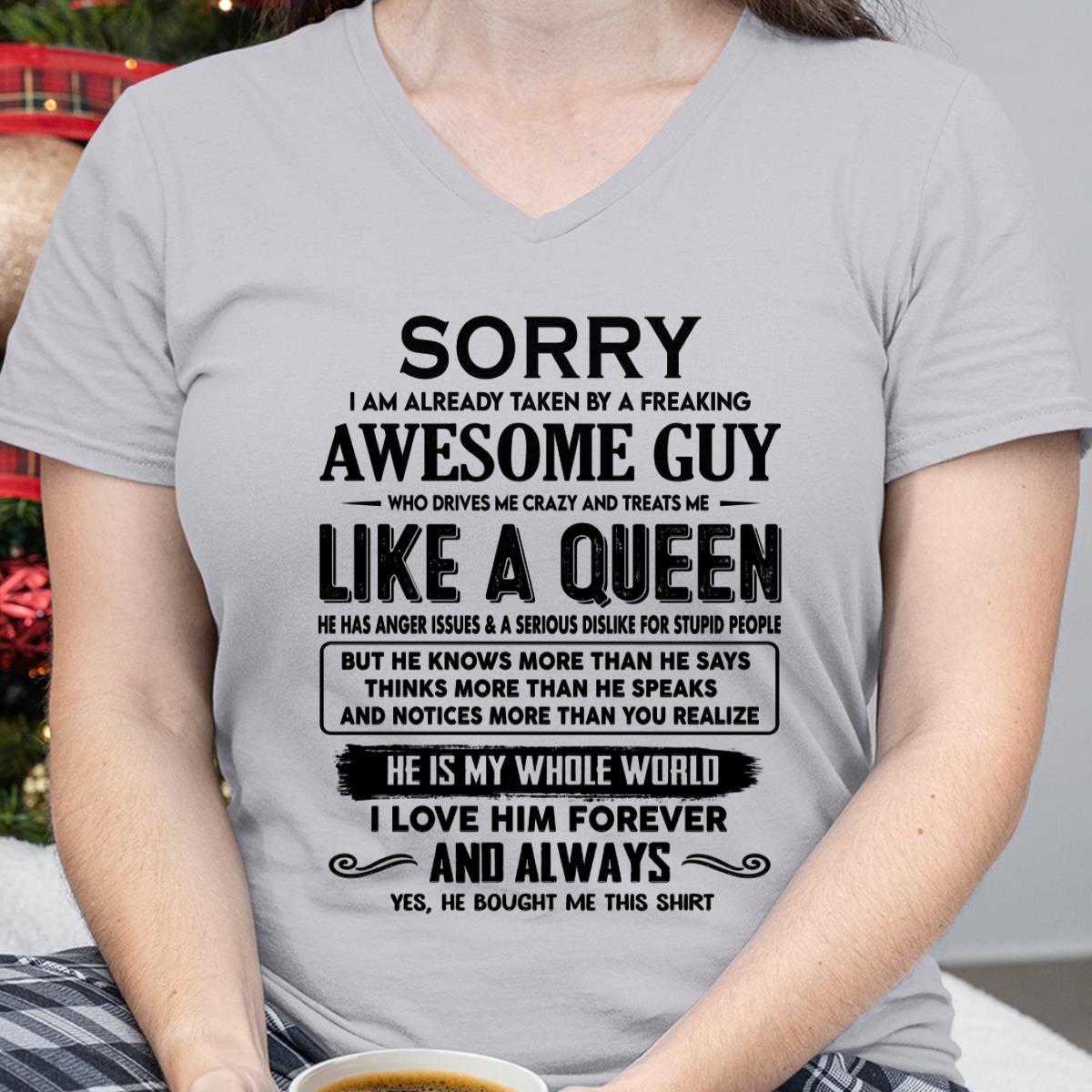 Sorry I am already taken by a freaking awesome guy - Gift for Wife From Husband - TLEE00 (SKU-SRG-00)