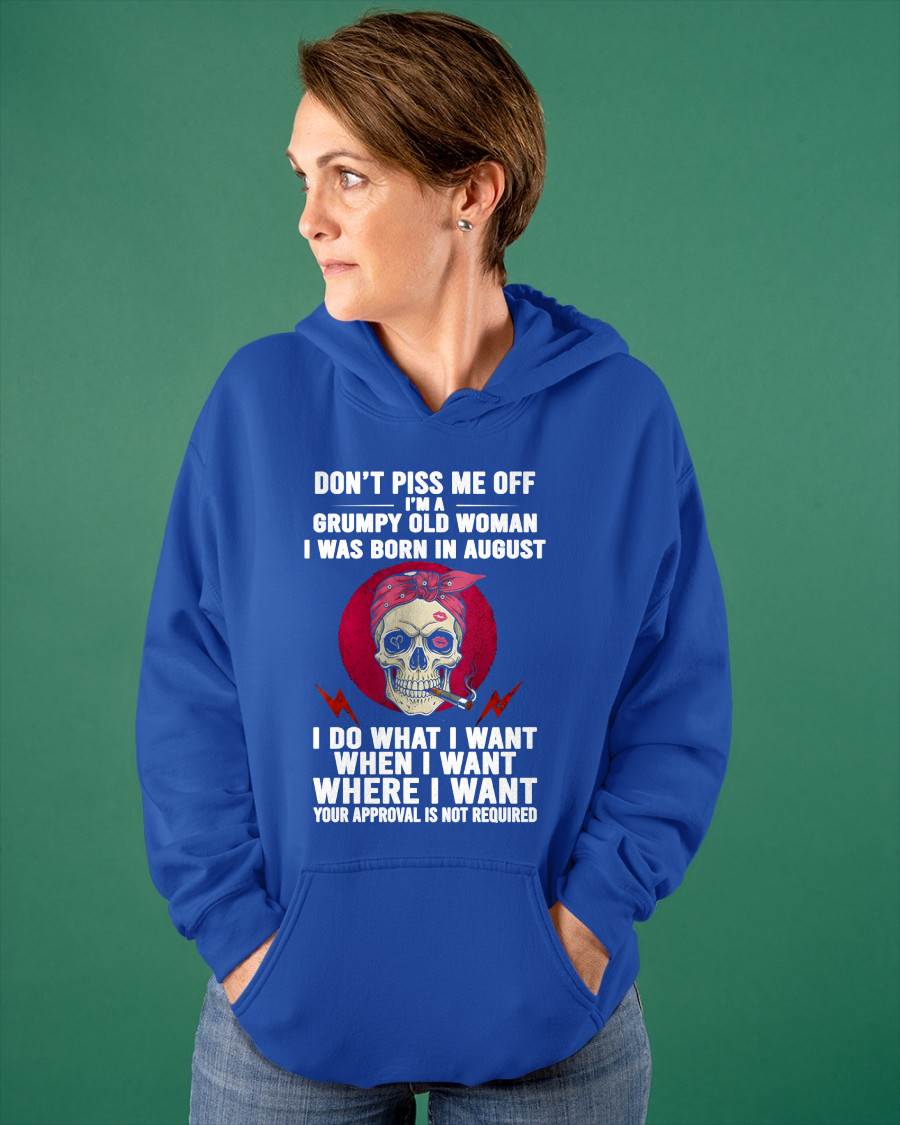 AUGUST - DON’T PISS ME OFF I’M A GRUMPY OLD WOMAN - FOR WOMEN - TLEE08 (SKU26T-01138-08)