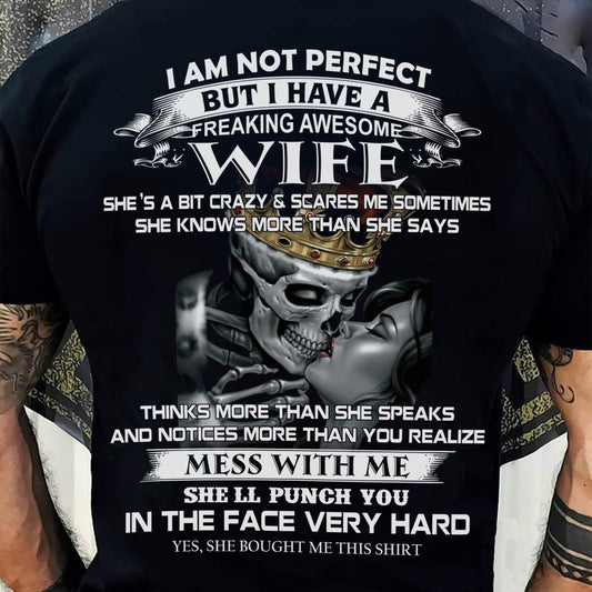 I Am Not Perfect But I Have A Freaking Awesome Wife - Gift For Husband From Wife - TLEE00 (SKU06-34-00)