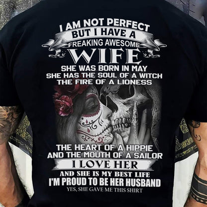 I Am Not Perfect But I Have A Freaking Awesome Wife - Gift For Husband From Wife - TLEE05 (SKU06-31-05)