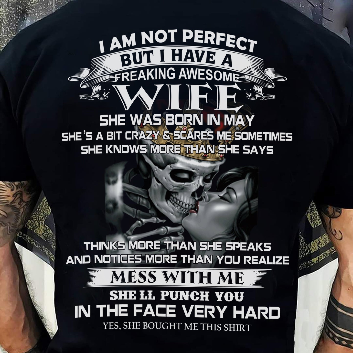 May - I Am Not Perfect But I Have A Freaking Awesome Wife - Gift For Husband From Wife - TLEE05 (SKU06-34-05)