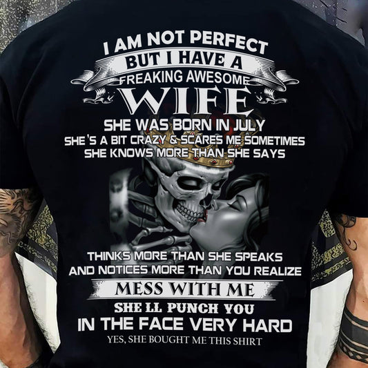 July - I Am Not Perfect But I Have A Freaking Awesome Wife - Gift For Husband From Wife - TLEE07 (SKU06-34-07)