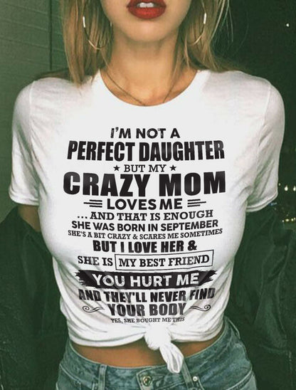 September - I'm Not A Perfect Daughter But My Crazy Mom Loves Me - Gift For Daughter From Mom - TLEE09 (SKU07-57-09)