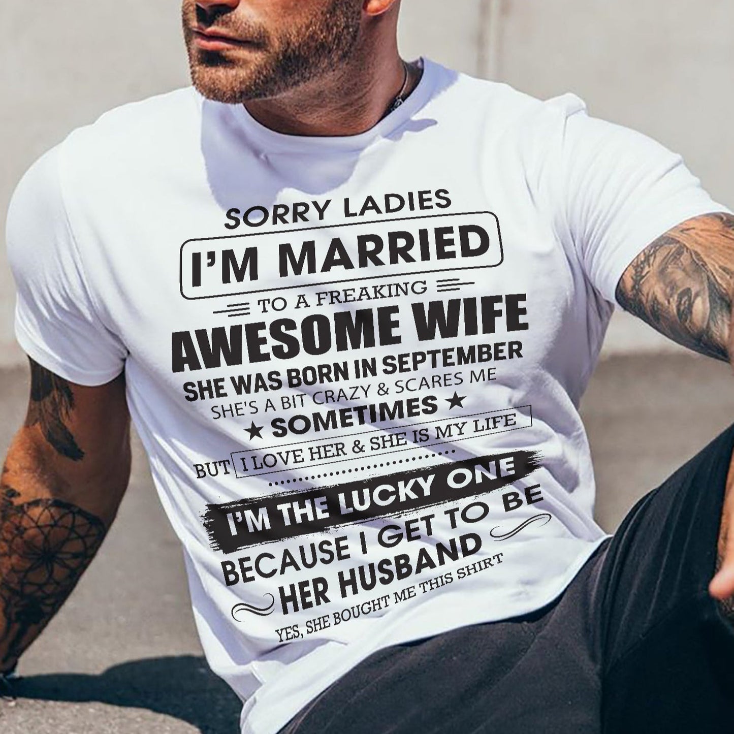 September - Sorry Ladies I'm Married To A Freaking Awesome Wife - Gift For Husband From Wife - TLEE09 (SKU06-45-09)