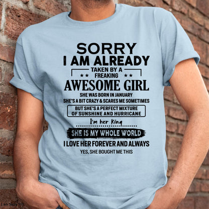 January - Sorry I Am Already Taken By A Freaking Awesome Girl - Gift For Husband From Wife - TLEE01 (SKU-TSRGIRL-01)