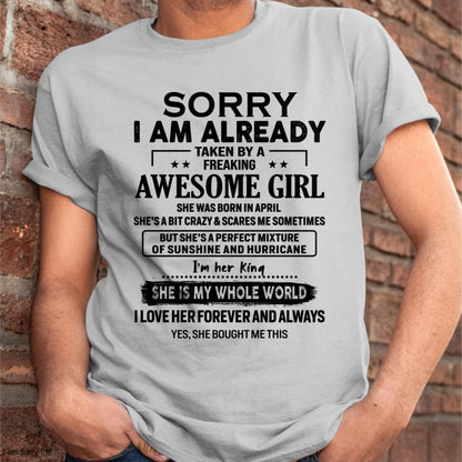 April - Sorry I Am Already Taken By A Freaking Awesome Girl - Gift For Husband From Wife - TLEE04 (SKU-TSRGIRL-04)