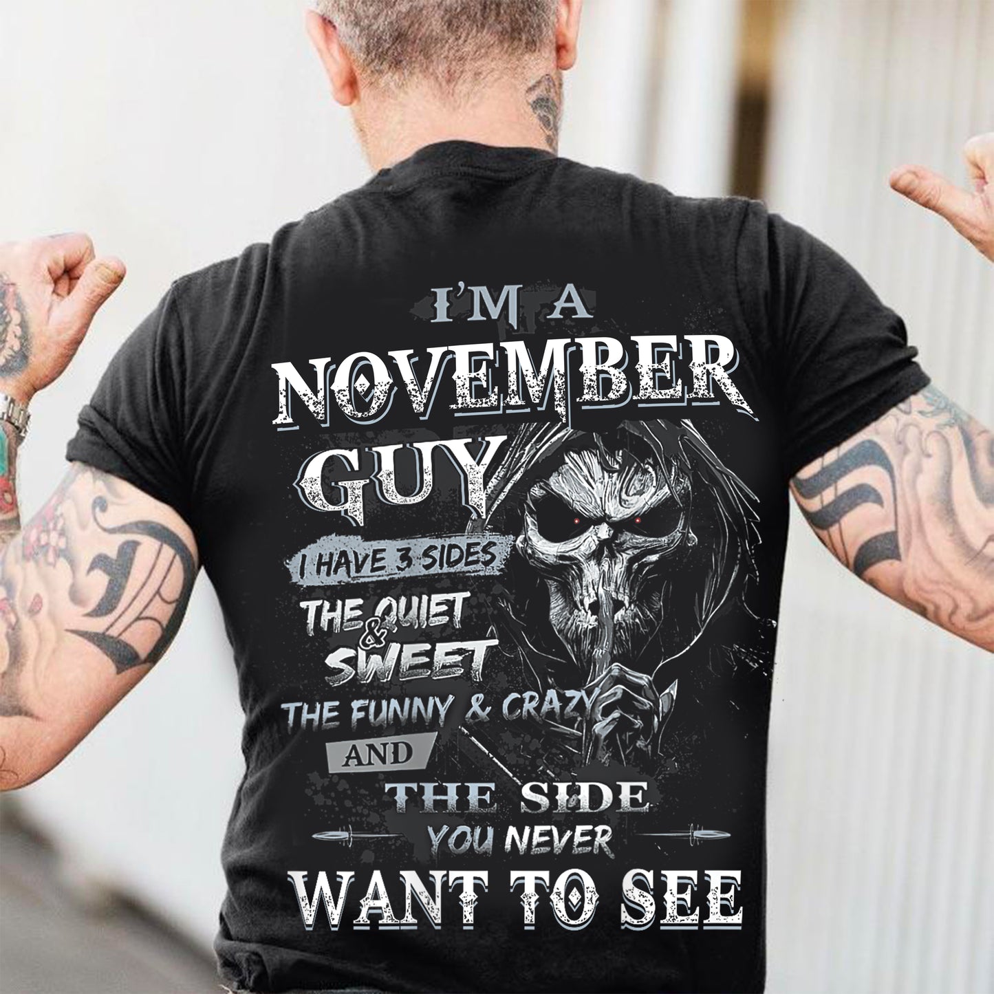 November - I'm An November Guy I Have 3 Sides The Quiet & The Funny & Crazy And The Side You Never Want To See - Gift For Man - TLEE11 (SKU07-60-11)