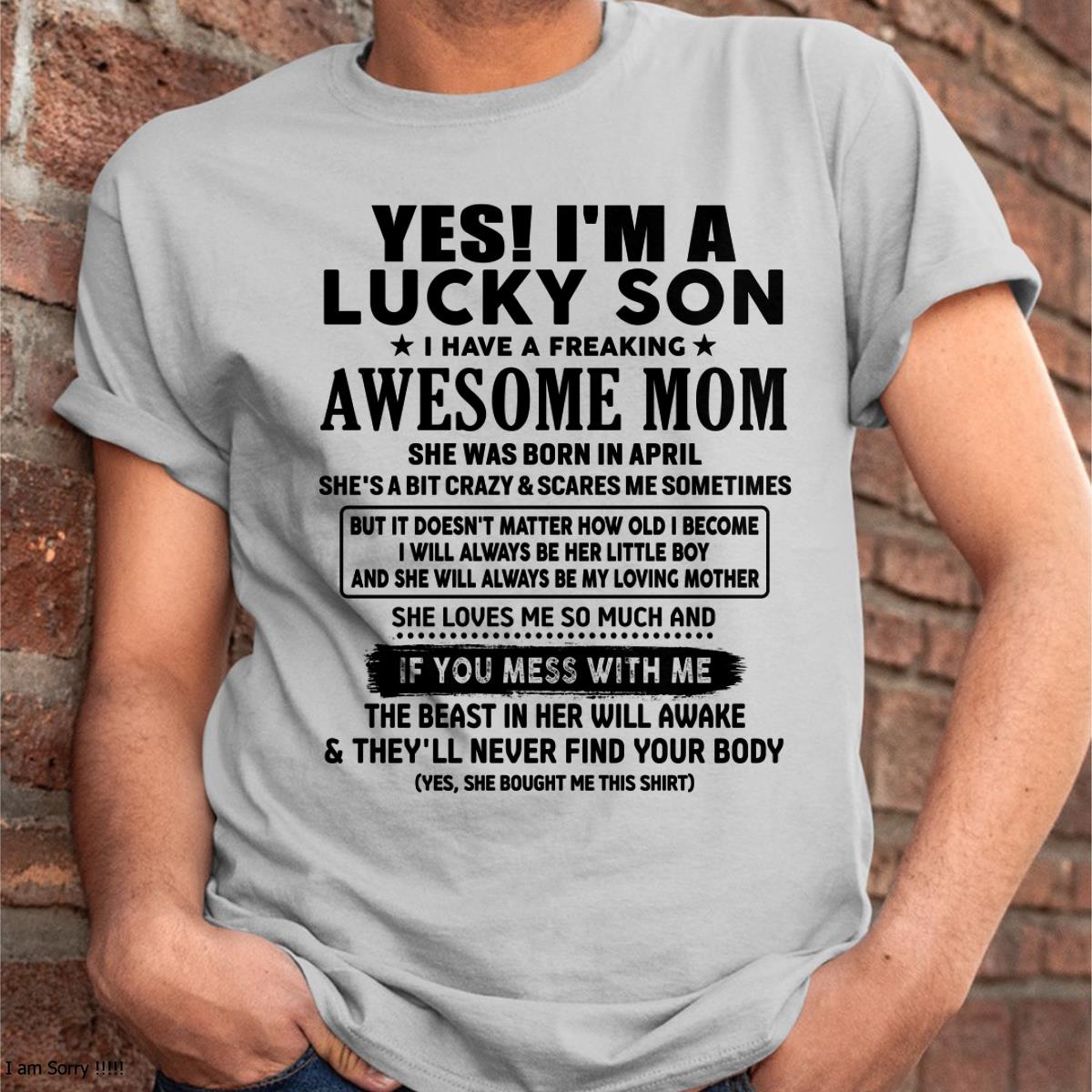 April - I am Lucky Son - Gift For Son From Mom - TLEE04 - (SKU-T1206LMS-04)
