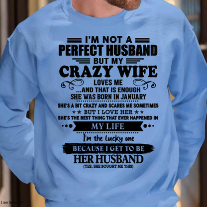 January - I Am Not A Perfect Husband But My Crazy Wife Love Me And That Is Enough - Gift For Husband From Wife - TLEE01 (SKU-QHUSBAND-01)