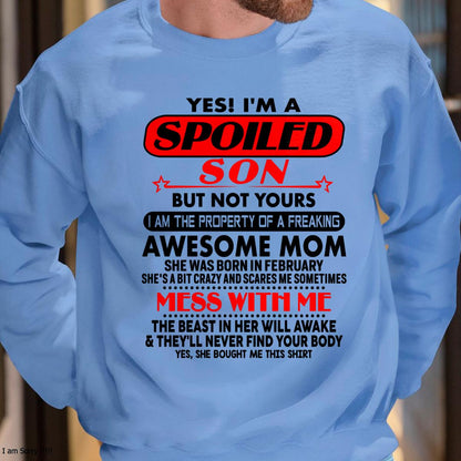 February - I am Spoiled Son - Gift For Son From Mom - TLEE02 - (SKU-T1206MS-02)