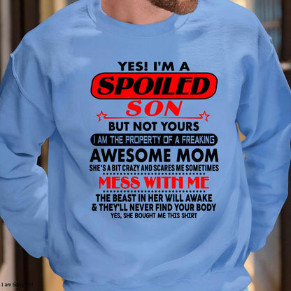 I am Spoiled Son - Gift For Son From Mom - TLEE00 - (SKU-T1206MS-00)