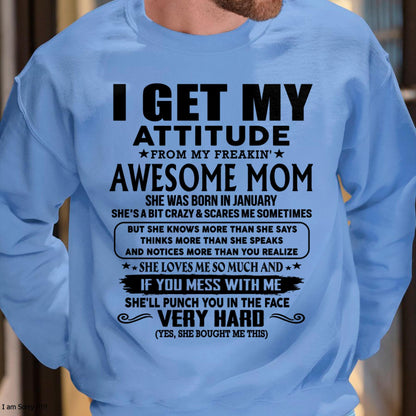 January - Thanks Mom - I GET MY ATTITUDE FROM MY FREAKIN' AWESOME MOM - Gift for Son and Daughter From Mom - TLEE01 (SKU-TMD-CU-01)