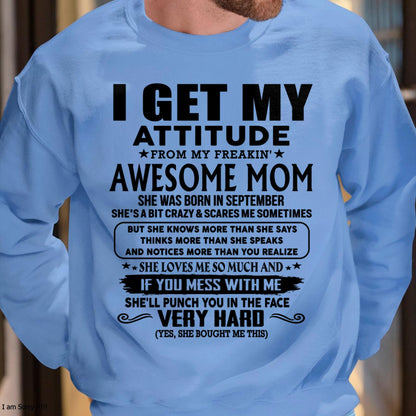 September - Thanks Mom - I GET MY ATTITUDE FROM MY FREAKIN' AWESOME MOM - Gift for Son and Daughter From Mom - TLEE09 (SKU-TMD-CU-09)