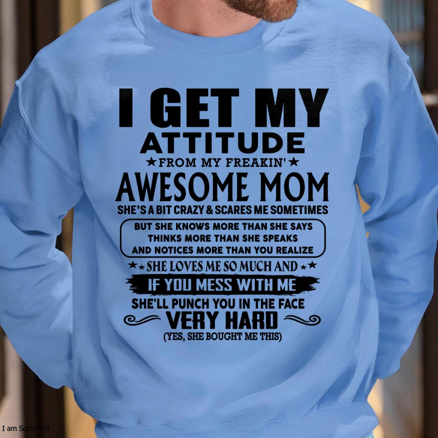 Thanks Mom - I GET MY ATTITUDE FROM MY FREAKIN' AWESOME MOM - Gift for Son and Daughter From Mom - TLEE00 (SKU-TMD-CU-00)