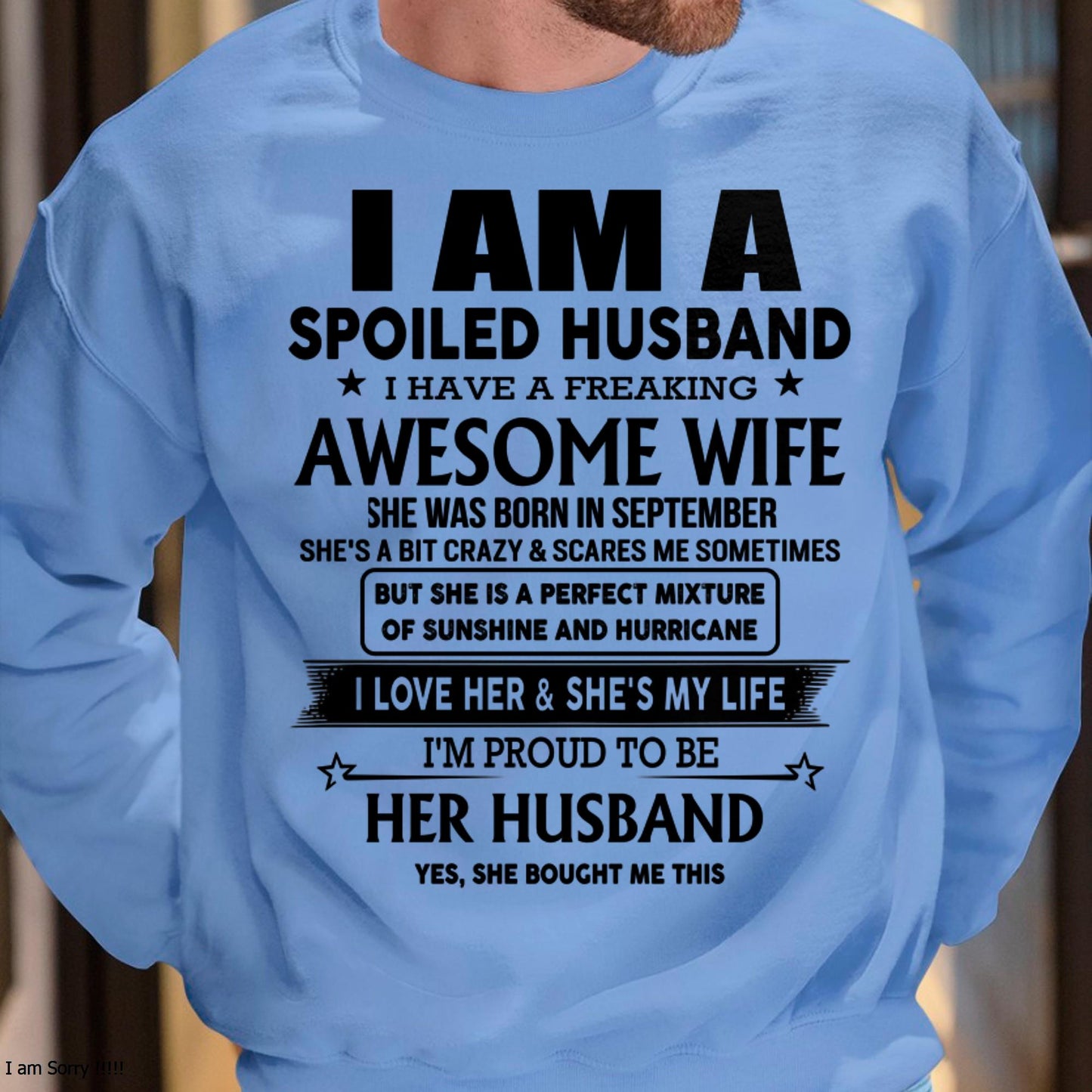 September - I Am A Spoiled Husband I Have A Freaking Awesome Wife - Gift For Husband From Wife - TLEE09 (SKU-HUS-TS-09)