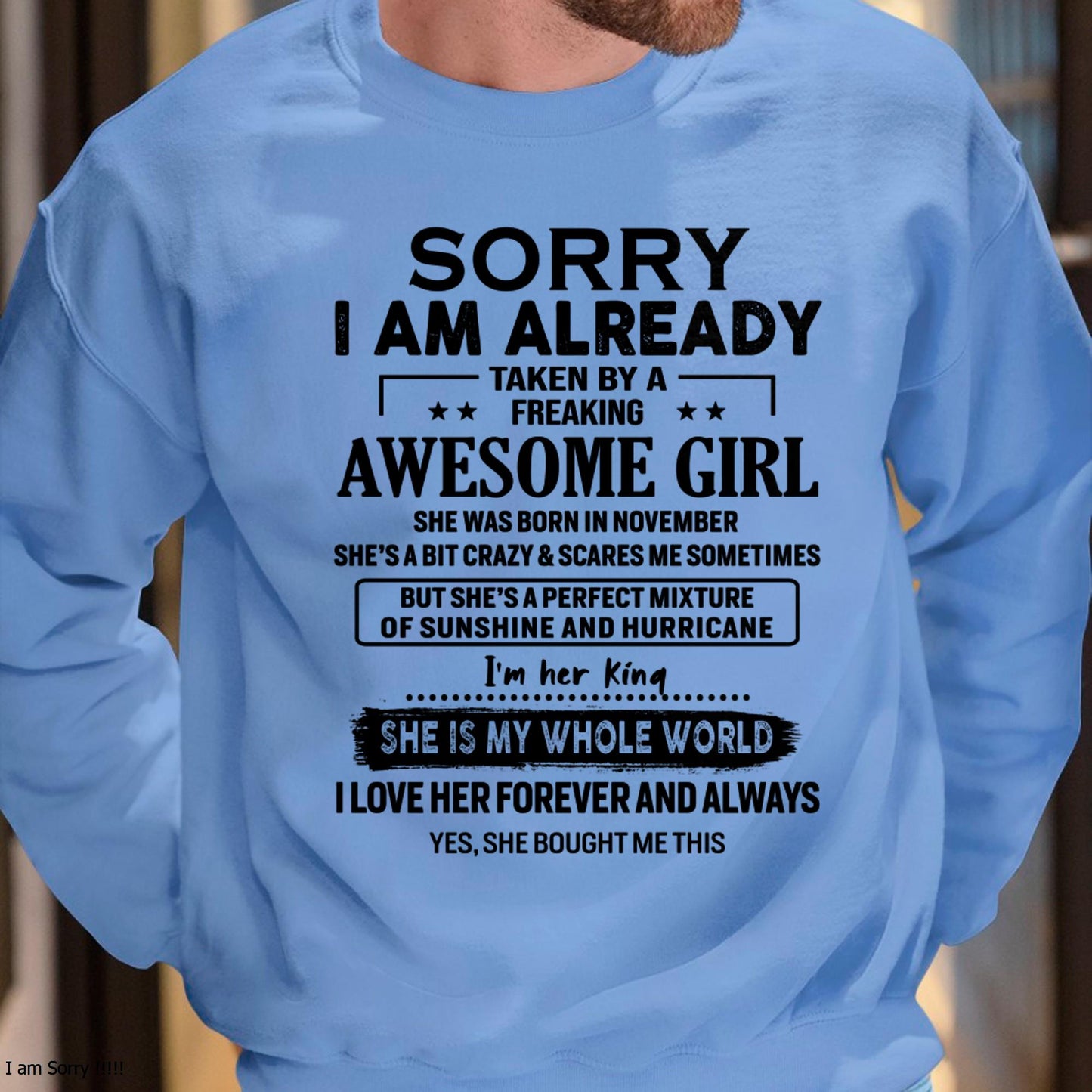 November - Sorry I Am Already Taken By A Freaking Awesome Girl - Gift For Husband From Wife - TLEE11 (SKU-TSRGIRL-11)