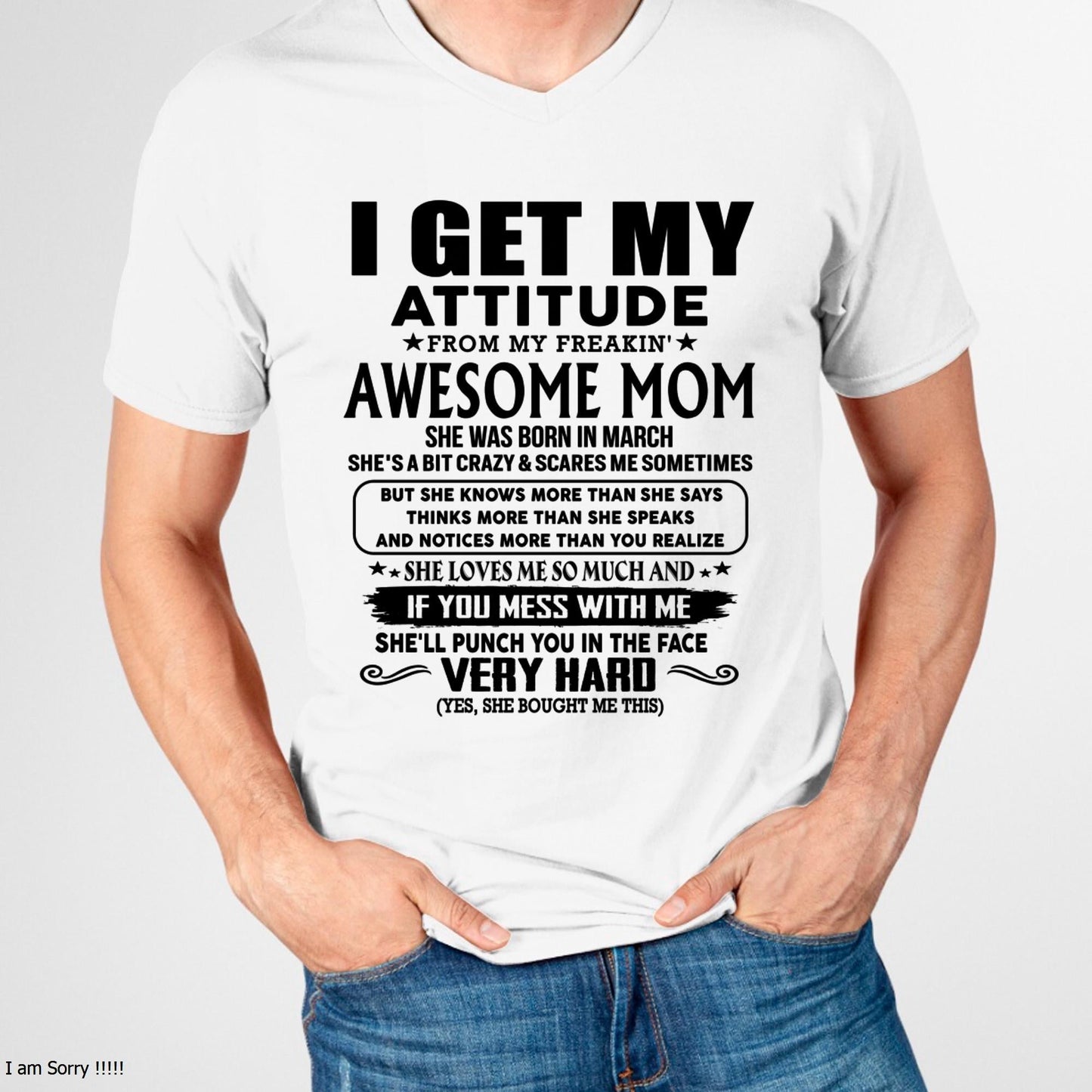 March - Thanks Mom - I GET MY ATTITUDE FROM MY FREAKIN' AWESOME MOM - Gift for Son and Daughter From Mom - TLEE03 (SKU-TMD-CU-03)