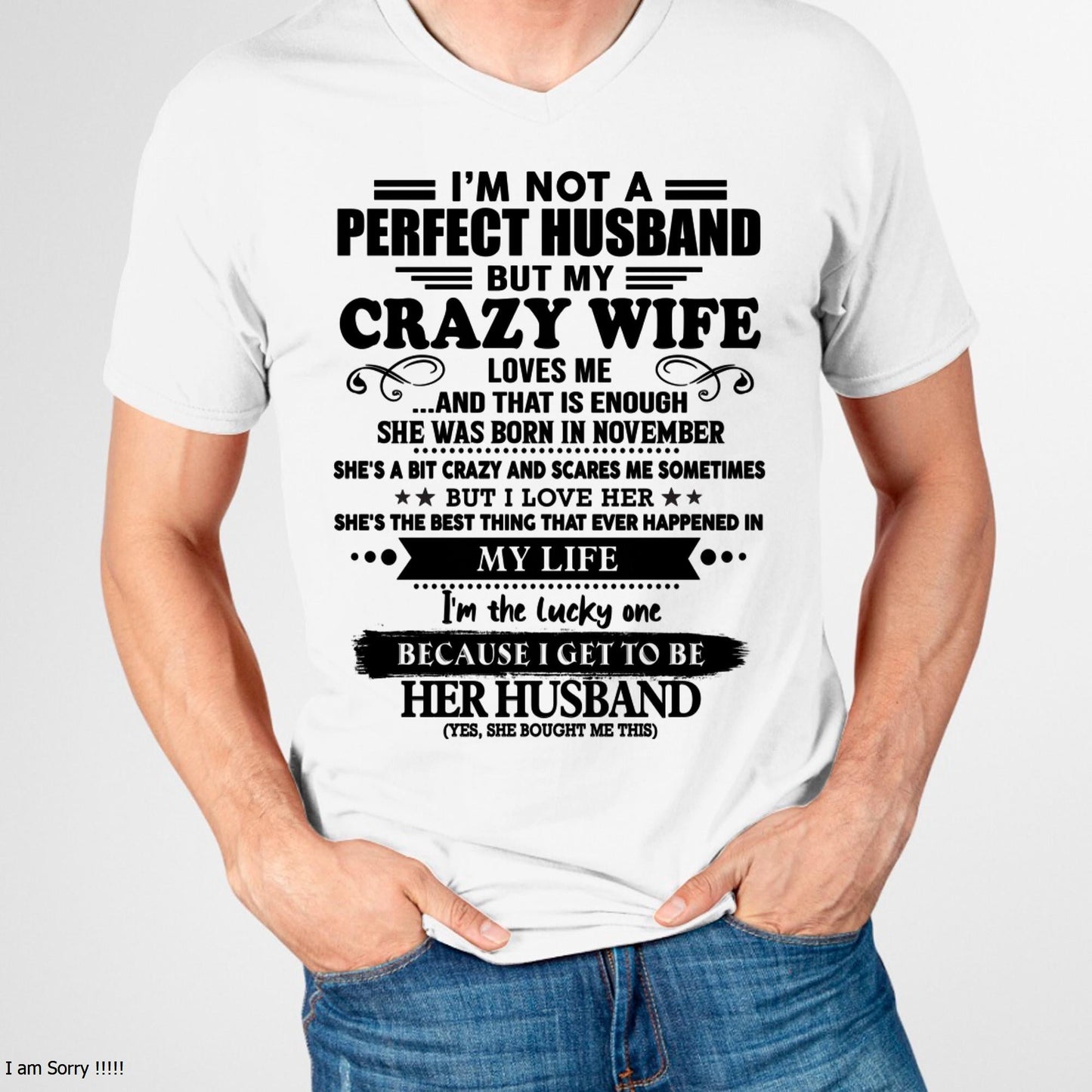 November - I Am Not A Perfect Husband But My Crazy Wife Love Me And That Is Enough - Gift For Husband From Wife - TLEE11 (SKU-QHUSBAND-11)