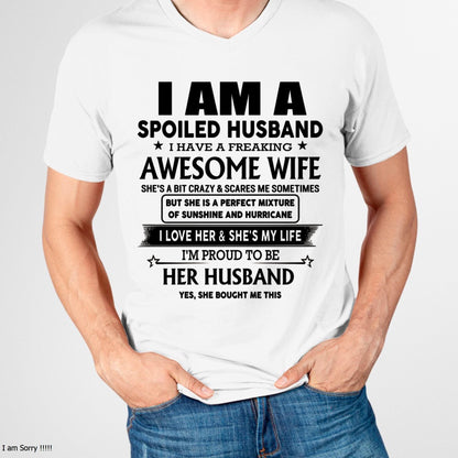 I Am A Spoiled Husband I Have A Freaking Awesome Wife - Gift For Husband From Wife - TLEE00 (SKU-HUS-TS-00)