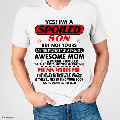 October - I am Spoiled Son - Gift For Son From Mom - TLEE10 - (SKU-T1206MS-10)