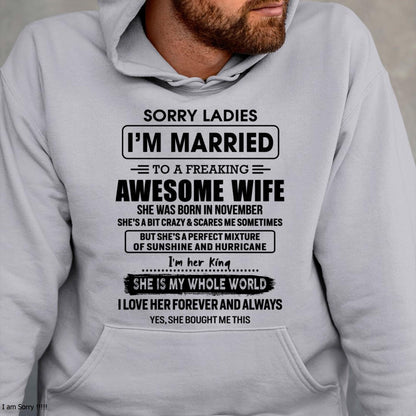 November - Sorry Ladies I Am Married To A Freaking Awesome Wife - Gift For Husband From Wife - TLEE11 (SKU-TWIFE-11)