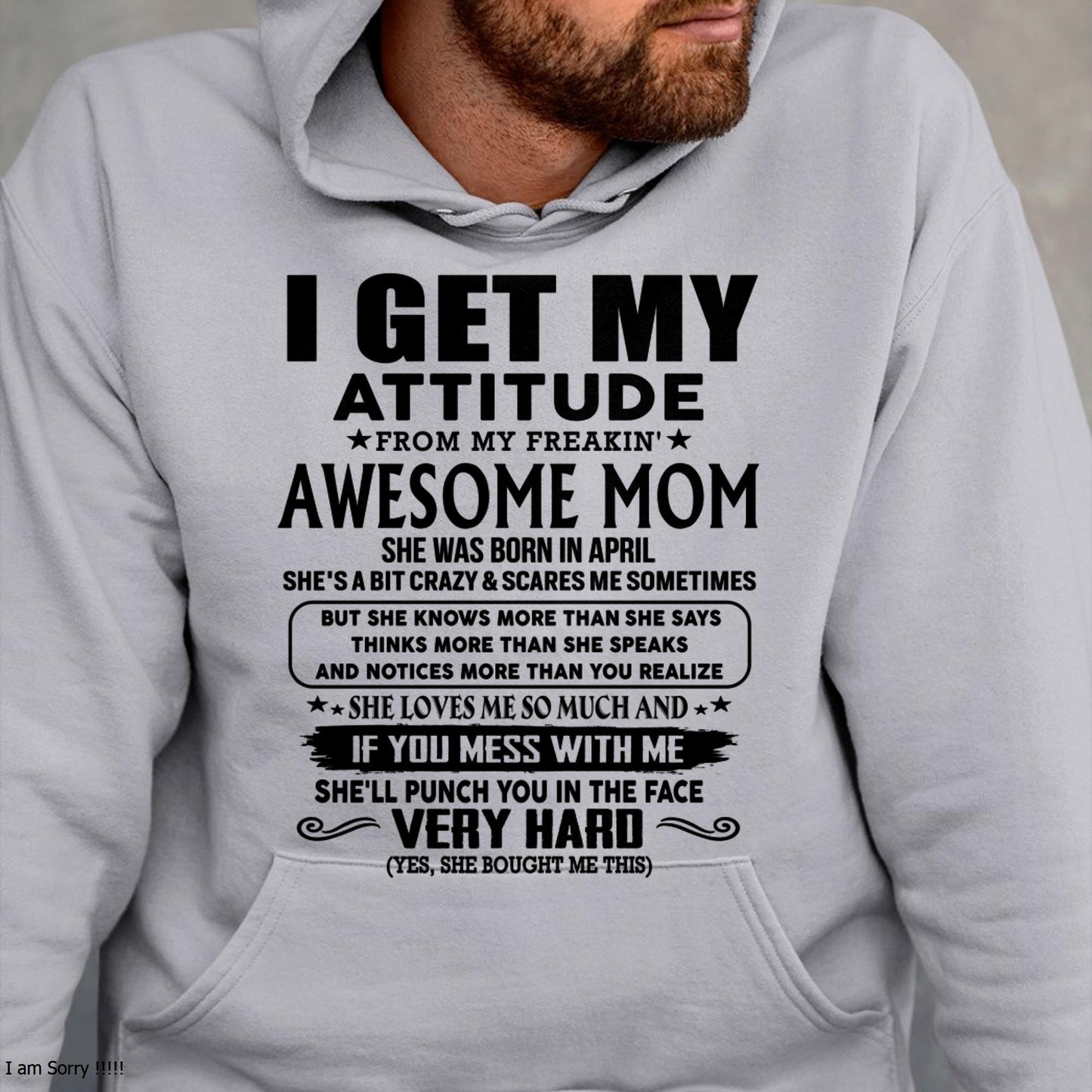April - Thanks Mom - I GET MY ATTITUDE FROM MY FREAKIN' AWESOME MOM - Gift for Son and Daughter From Mom - TLEE04 (SKU-TMD-CU-04)