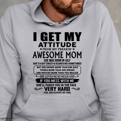 Thanks Mom - I GET MY ATTITUDE FROM MY FREAKIN' AWESOME MOM - Gift for Son and Daughter From Mom - TLEE07 (SKU-TMD-CU-07)