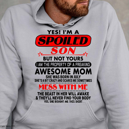 July - I am Spoiled Son - Gift For Son From Mom - TLEE07 - (SKU-T1206MS-07)