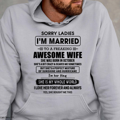 October - Sorry Ladies I Am Married To A Freaking Awesome Wife - Gift For Husband From Wife - TLEE10 (SKU-TWIFE-10)