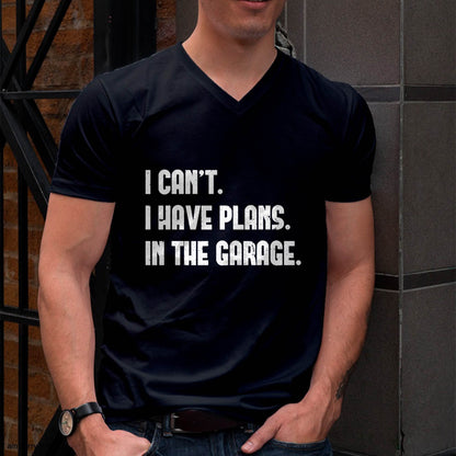 I Can’t. I Have Plans. In The Garage. - Gift For Mechanic - TLEE (SKUM08-D02)
