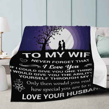 To My Wife, Never Forget Blanket - from husband