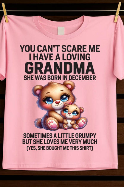 DECEMBER - YOU CAN’T SCARE ME I HAVE A LOVING GRANDMA - FROM GRANDMA - TLEE12 (SKU09-57-12)