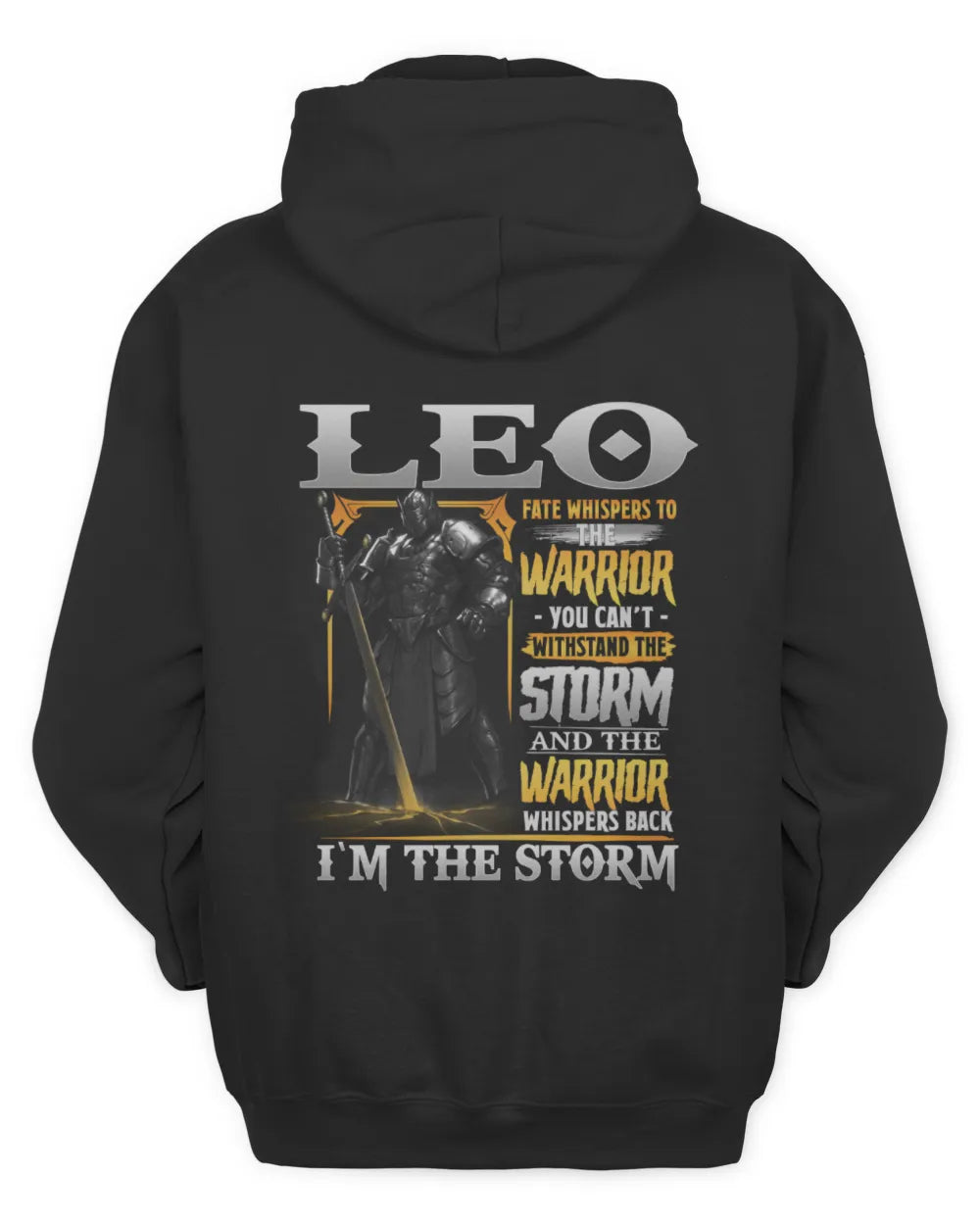 LEO WARRIOR T-SHIRT – I’M THE STORM MOTIVATIONAL QUOTE DESIGN - GIFT FOR MAN - TLEE00