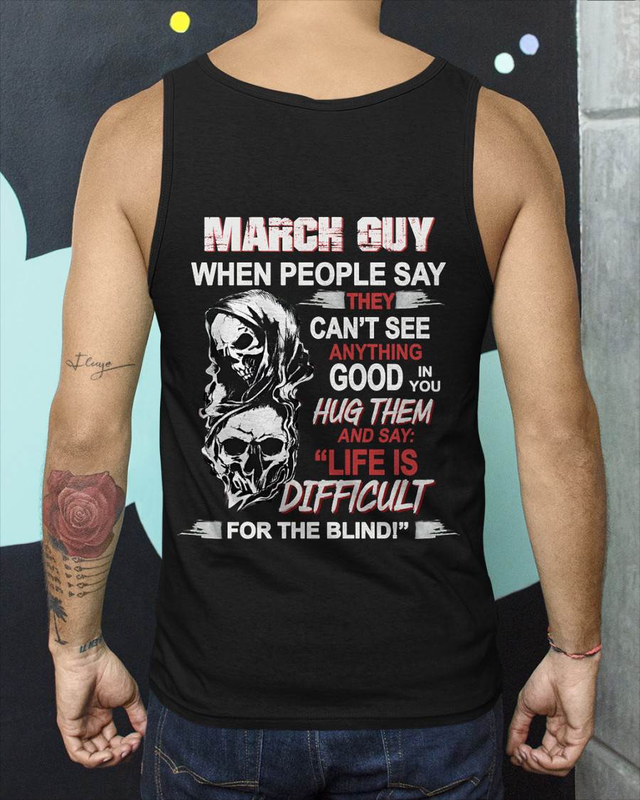 MARCH GUY - WHEN THEY CAN’T SEE ANYTHING GOOD IN YOU - FOR MAN - TLEE03 (SKU12-253-03)
