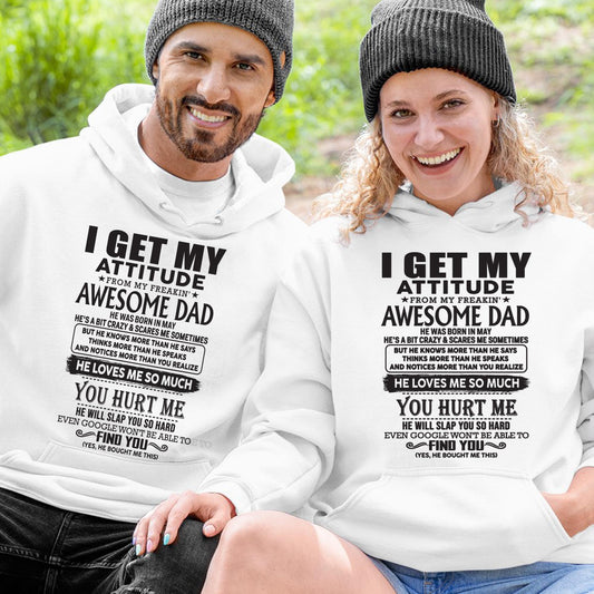 May - I GET MY ATTITUDE FROM MY FREAKIN' AWESOME DAD - Gift for Son and Daughter From Dad - TLEE05 (SKU-TDD-05)