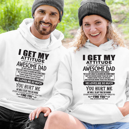 November - I GET MY ATTITUDE FROM MY FREAKIN' AWESOME DAD - Gift for Son and Daughter From Dad - TLEE11 (SKU-TDD-11)